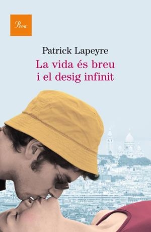 La vida és breu i el desig infinit | 9788475882451 | Lapeyre, Patrick | Llibres.cat | Llibreria online en català | La Impossible Llibreters Barcelona