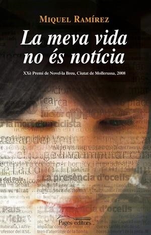 La meva vida no és notícia | 9788497797023 | Ramírez, Miquel | Llibres.cat | Llibreria online en català | La Impossible Llibreters Barcelona