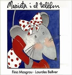 Marieta i el telèfon | 9788487693090 | Masgrau, Fina ; Bellver, Lourdes | Llibres.cat | Llibreria online en català | La Impossible Llibreters Barcelona