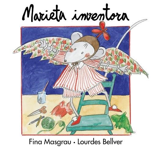 Marieta inventora | 9788481311587 | Masgrau, Fina ; Bellver, Lourdes | Llibres.cat | Llibreria online en català | La Impossible Llibreters Barcelona