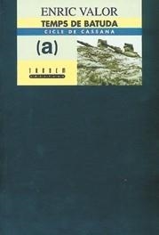 Temps de batuda. Cicle de Cassana (Obra Literària Completa, volum 2) | 9788481312096 | Valor i Vives, Enric | Llibres.cat | Llibreria online en català | La Impossible Llibreters Barcelona