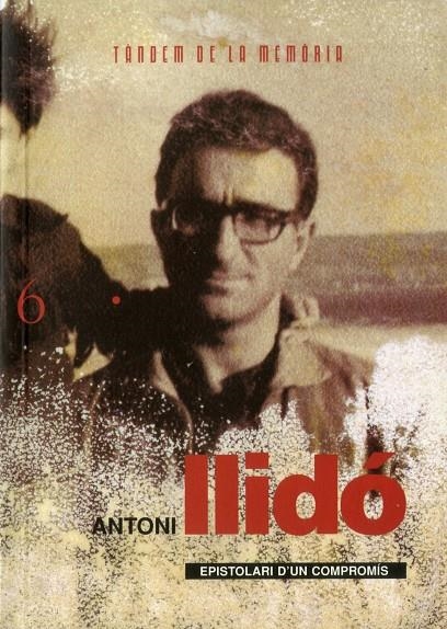 Epistolari d'un compromís | 9788481312300 | Llidó, Antoni | Llibres.cat | Llibreria online en català | La Impossible Llibreters Barcelona