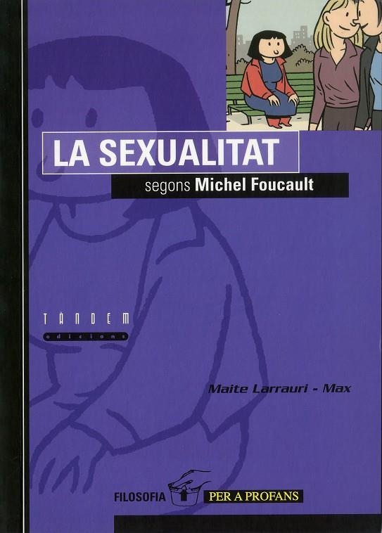 La sexualitat segons Michel Foucalt | 9788481312515 | Larrauri, Maite ; Max | Llibres.cat | Llibreria online en català | La Impossible Llibreters Barcelona