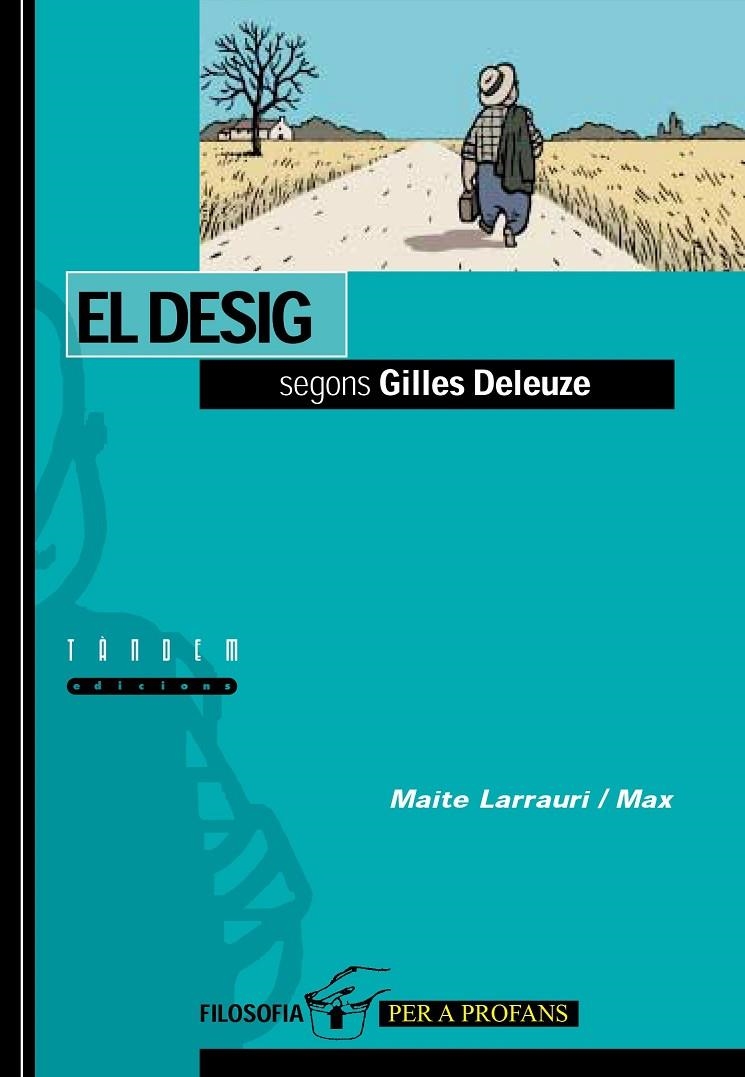 El desig segons Gilles Deleuze | 9788481312508 | Larrauri, Maite ; Max | Llibres.cat | Llibreria online en català | La Impossible Llibreters Barcelona