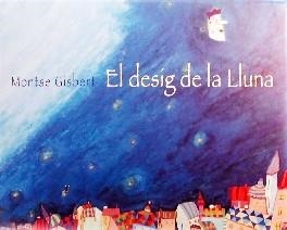 El desig de la Lluna | 9788481314243 | Gisbert, Montse | Llibres.cat | Llibreria online en català | La Impossible Llibreters Barcelona