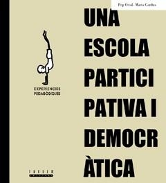 Una escola participativa i democràtica | 9788481314861 | Diversos autors | Llibres.cat | Llibreria online en català | La Impossible Llibreters Barcelona