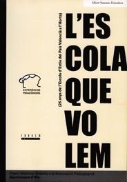 L'escola que volem. 25 de l'Escola d'Estiu del País Valencià a l'Horta | 9788481314892 | Sansano Estradera, Albert | Llibres.cat | Llibreria online en català | La Impossible Llibreters Barcelona