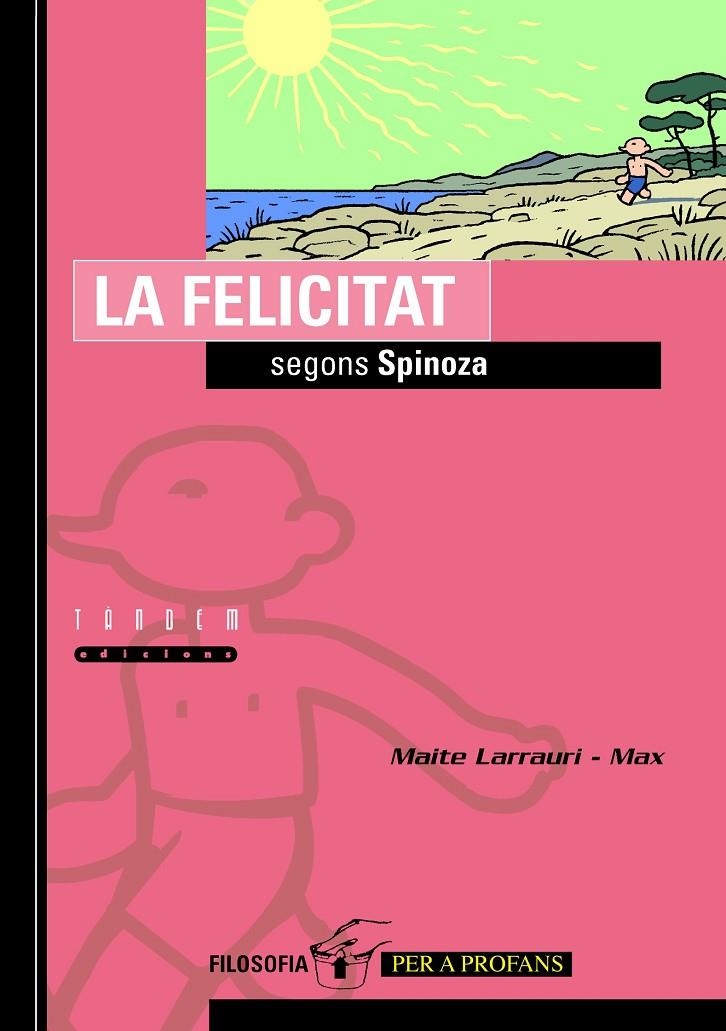 La felicitat segons Spinoza | 9788481314922 | Larrauri, Maite ; Max | Llibres.cat | Llibreria online en català | La Impossible Llibreters Barcelona