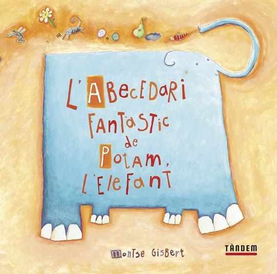 L'Abecedari fantàstic de Potam, l'elefant | 9788481315233 | Gisbert, Montse | Llibres.cat | Llibreria online en català | La Impossible Llibreters Barcelona