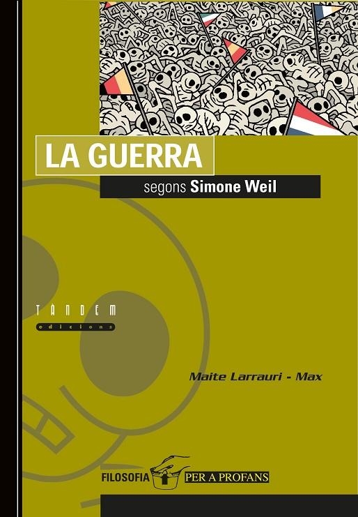 GUERRA SEGONS SIMONE WEIL, LA | 9788481314281 | LARRAULI, MAITE | Llibres.cat | Llibreria online en català | La Impossible Llibreters Barcelona