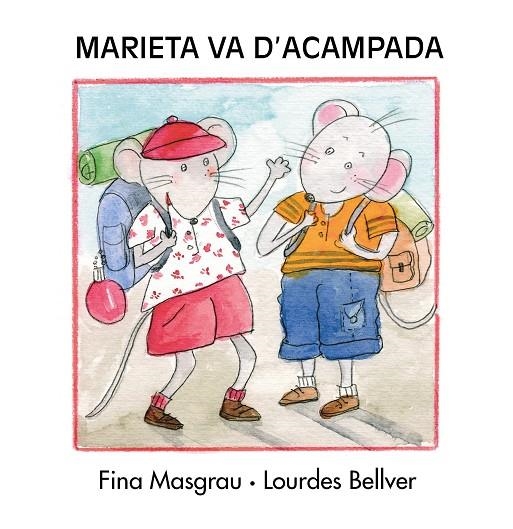 MARIETA VA D´ACAMPADA | 9788481315769 | Bellver Ferrando, Lourdes/Masgrau Plana, Fina | Llibres.cat | Llibreria online en català | La Impossible Llibreters Barcelona