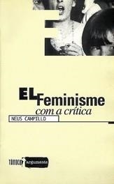 FEMINISME COM A CRITICA, EL | 9788481311426 | CAMPILLO, NEUS | Llibres.cat | Llibreria online en català | La Impossible Llibreters Barcelona