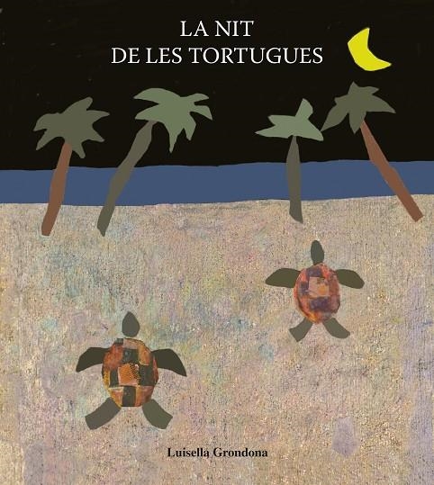 La nit de les tortugues | 9788481316032 | Grondona, Luisella | Llibres.cat | Llibreria online en català | La Impossible Llibreters Barcelona