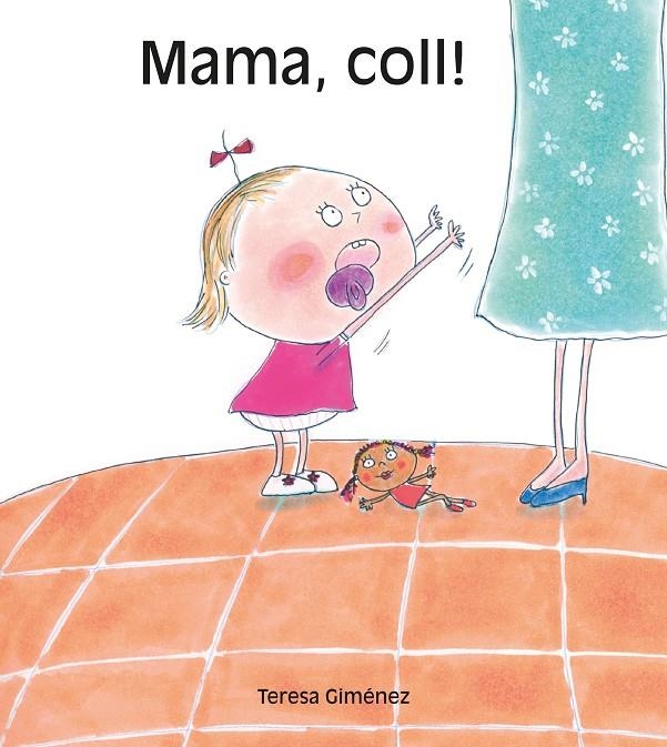 Mama, coll! | 9788481316353 | Giménez, Teresa | Llibres.cat | Llibreria online en català | La Impossible Llibreters Barcelona