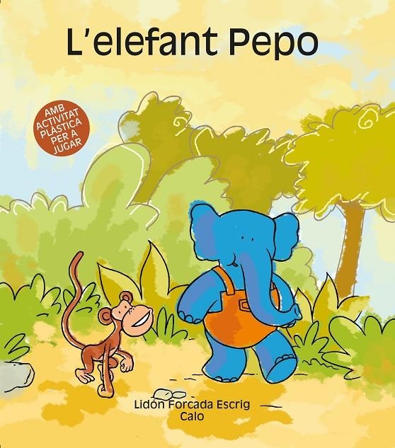 ELEFANT PEPO, L' | 9788481316070 | FORCADA ESCRIG, LIDON | Llibres.cat | Llibreria online en català | La Impossible Llibreters Barcelona