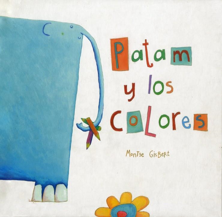 PATAM Y LOS COLORES | 9788481316025 | GISBERT, MONTSE | Llibres.cat | Llibreria online en català | La Impossible Llibreters Barcelona