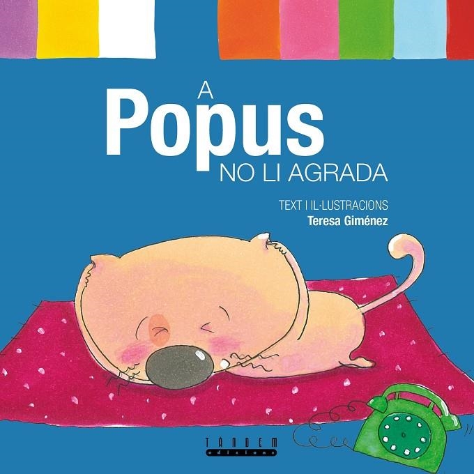 A POPUS NO LI AGRADA | 9788481317114 | GIMENEZ, TERESA | Llibres.cat | Llibreria online en català | La Impossible Llibreters Barcelona