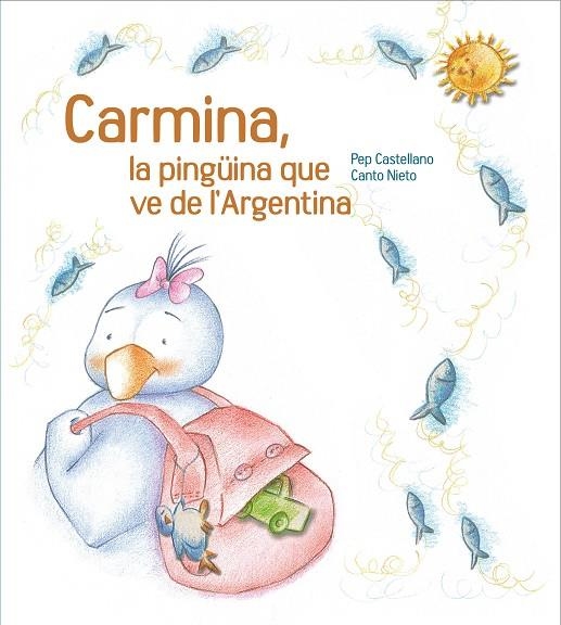 CARMINA, LA PINGÜINA QUE VE DE L'ARGENTINA | 9788481317756 | CASTELLANO, PEP | Llibres.cat | Llibreria online en català | La Impossible Llibreters Barcelona