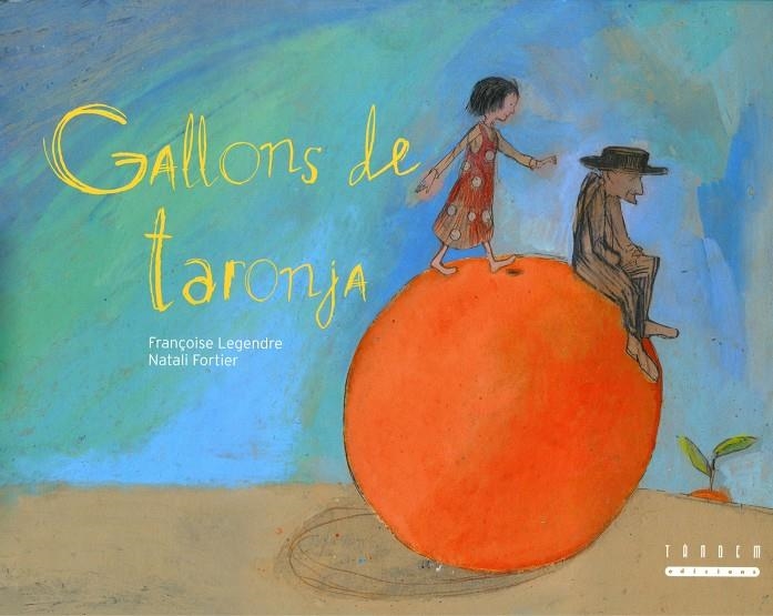 Gallons de taronja | 9788481317787 | Legendre, Françoise | Llibres.cat | Llibreria online en català | La Impossible Llibreters Barcelona