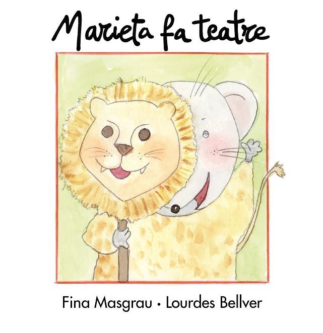 MARIETA FA TEATRE TAPA DURA | 9788481317824 | Bellver Ferrando, Lourdes/Masgrau Plana, Fina | Llibres.cat | Llibreria online en català | La Impossible Llibreters Barcelona