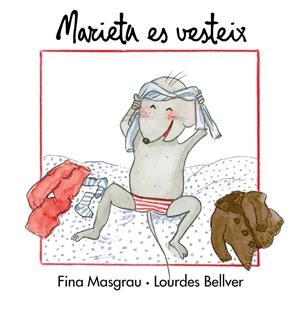 Marieta es vesteix | 9788481318845 | Masgrau, Fina; Bellver, Lourdes | Llibres.cat | Llibreria online en català | La Impossible Llibreters Barcelona