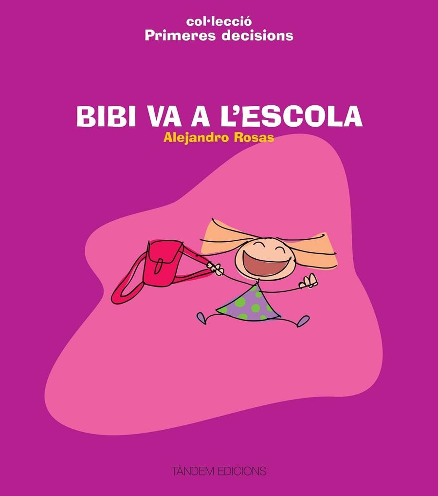 Bibi va a l'escola | 9788481319347 | Rosas Vera, Alejandro | Llibres.cat | Llibreria online en català | La Impossible Llibreters Barcelona