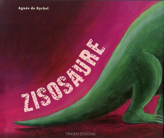 ZISOSAURE | 9788481318470 | Ryckel, Agnès de | Llibres.cat | Llibreria online en català | La Impossible Llibreters Barcelona