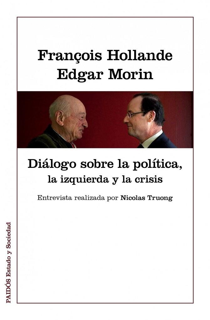 DIÁLOGOS SOBRE LA POLÍTICA, LA IZQUIERDA Y LA CRIS | 9788449328022 | FRANÇOIS HOLLANDE Y EDGAR MORIN | Llibres.cat | Llibreria online en català | La Impossible Llibreters Barcelona