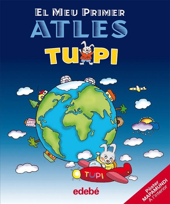 El meu primer atles Tupi | 9788423692798 | Edebé, Obra Colectiva | Llibres.cat | Llibreria online en català | La Impossible Llibreters Barcelona