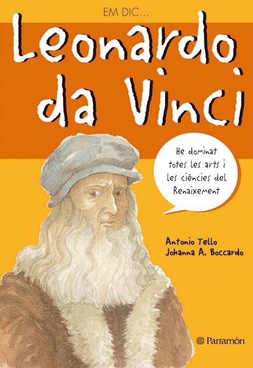 Em dic... Leonardo da Vinci | 9788434226005 | Tello, Antonio ; Boccardo, Johanna A. | Llibres.cat | Llibreria online en català | La Impossible Llibreters Barcelona