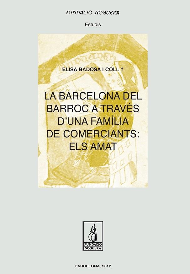 La Barcelona del Barroc a través d'una família de comerciants: els Amat | 9788499752914 | Badosa i Coll, Elisa | Llibres.cat | Llibreria online en català | La Impossible Llibreters Barcelona