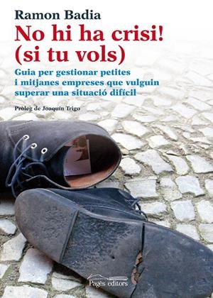 No hi ha crisi! (si tu vols) | 9788499752778 | Badia Teruel, Ramon | Llibres.cat | Llibreria online en català | La Impossible Llibreters Barcelona