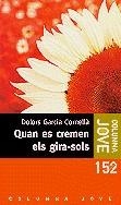 Quan es cremen els gira-sols | 9788483007150 | Garcia i Cornellà, Dolors | Llibres.cat | Llibreria online en català | La Impossible Llibreters Barcelona