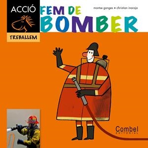 Fem de bomber | 9788498257311 | Ganges, Montserrat | Llibres.cat | Llibreria online en català | La Impossible Llibreters Barcelona