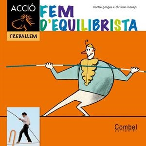 Fem d'equilibrista | 9788498257342 | Ganges, Montserrat | Llibres.cat | Llibreria online en català | La Impossible Llibreters Barcelona