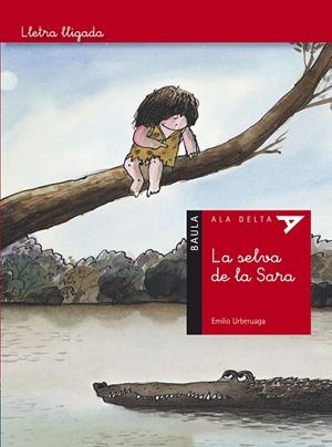 La selva de la Sara (lletra lligada) | 9788447923342 | Urberuaga, Emilio | Llibres.cat | Llibreria online en català | La Impossible Llibreters Barcelona