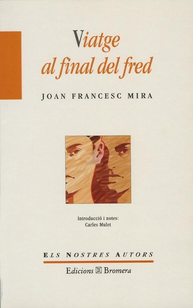 Viatge al final del fred | 9788476604045 | Mira, Joan Francesc | Llibres.cat | Llibreria online en català | La Impossible Llibreters Barcelona