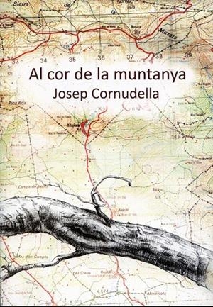 Al cor de la muntanya | 9788494063756 | Cornudella, Josep | Llibres.cat | Llibreria online en català | La Impossible Llibreters Barcelona