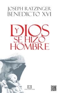 Y Dios se hizo hombre | 9788499201641 | Ratzinger, Joseph | Llibres.cat | Llibreria online en català | La Impossible Llibreters Barcelona