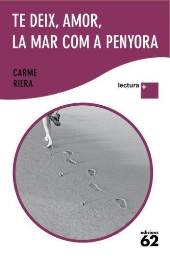 Te deix, amor, la mar com a penyora | 9788429763324 | Riera, Carme | Llibres.cat | Llibreria online en català | La Impossible Llibreters Barcelona