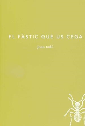 El fàstic que us cega | 9788493963262 | Todó, Joan | Llibres.cat | Llibreria online en català | La Impossible Llibreters Barcelona