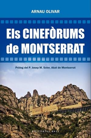 Els cinefòrums de Montserrat | 9788415711001 | Olivar i Daydí, Arnau | Llibres.cat | Llibreria online en català | La Impossible Llibreters Barcelona