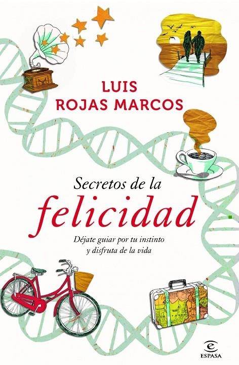 Secretos de la felicidad | 9788467009712 | Rojas Marcos, Luis | Llibres.cat | Llibreria online en català | La Impossible Llibreters Barcelona