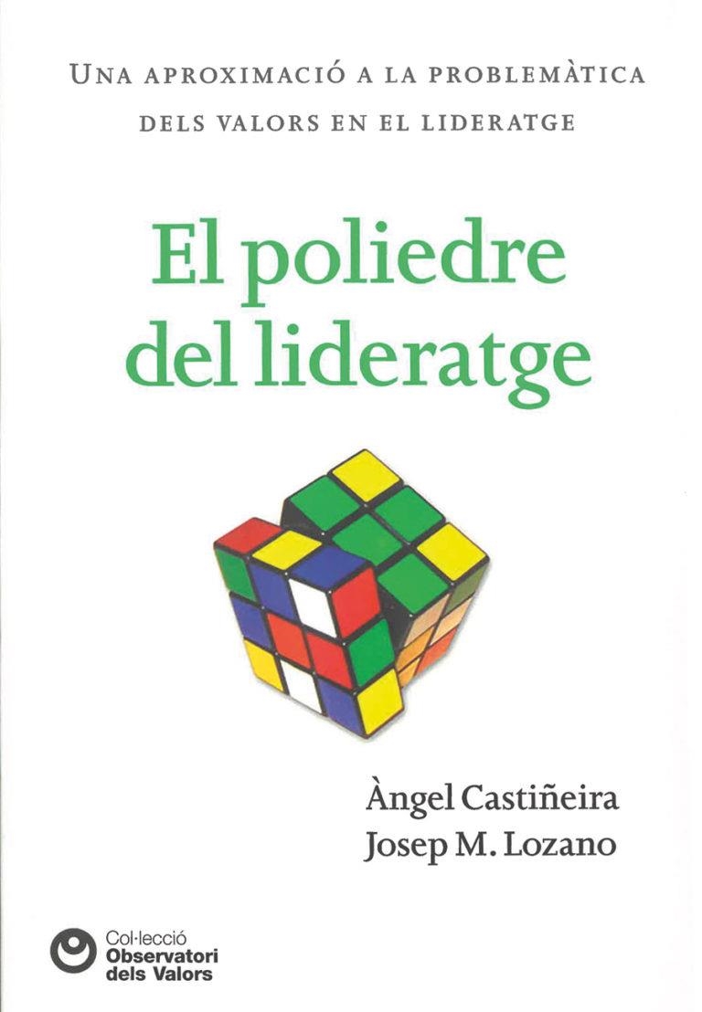 El poliedre del lideratge | 9788472269521 | Castiñeira, Àngel ; Lozano, Josep M. | Llibres.cat | Llibreria online en català | La Impossible Llibreters Barcelona