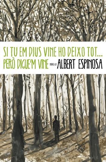 Si tu em dius vine ho deixo tot...però digue'm vine | 9788401339431 | Espinosa, Albert | Llibres.cat | Llibreria online en català | La Impossible Llibreters Barcelona