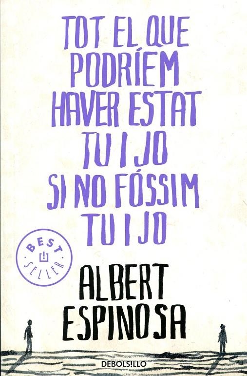 Tot el  que podríem haver estat tu i jo si no fóssim tu i jo | 9788499087849 | Espinosa, Albert | Llibres.cat | Llibreria online en català | La Impossible Llibreters Barcelona