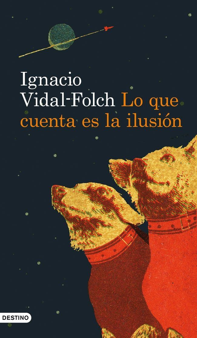 Lo que cuenta es la ilusión | 9788423328970 | Vidal-Folch, Ignacio | Llibres.cat | Llibreria online en català | La Impossible Llibreters Barcelona