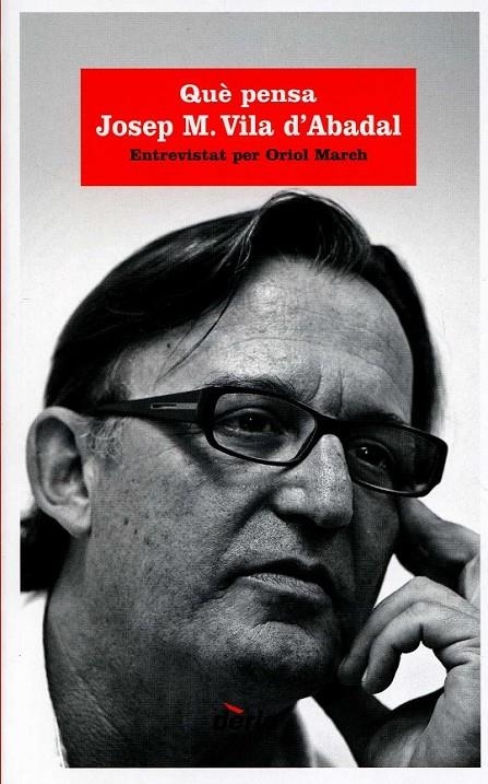 Què pensa Josep M. Vila Abadal | 9788495400772 | March, Oriol | Llibres.cat | Llibreria online en català | La Impossible Llibreters Barcelona