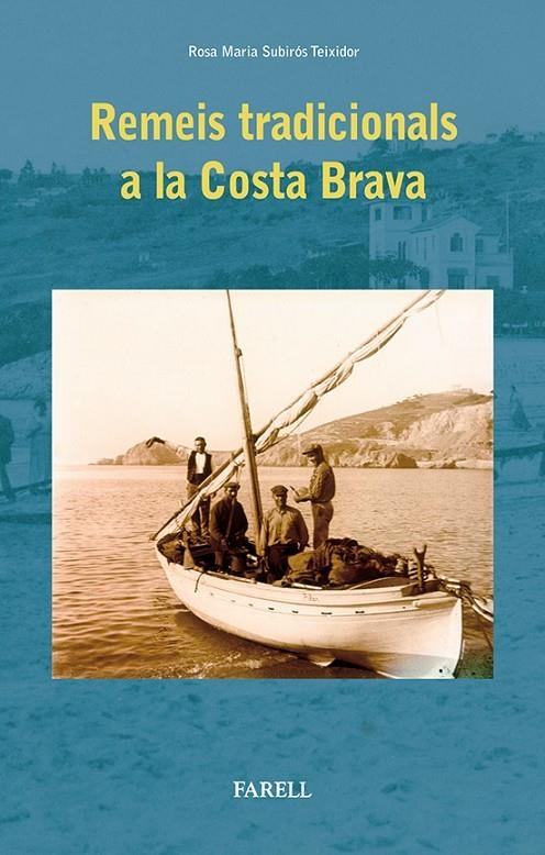 Remeis tradicionals de la Costa Brava | 9788492811380 | Subirós Teixidor, Rosa Maria | Llibres.cat | Llibreria online en català | La Impossible Llibreters Barcelona