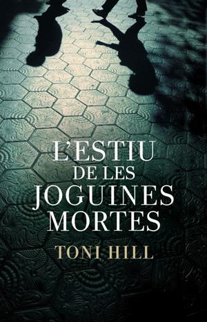 L'estiu de les joguines mortes | 9788401387982 | Hill, Toni | Llibres.cat | Llibreria online en català | La Impossible Llibreters Barcelona